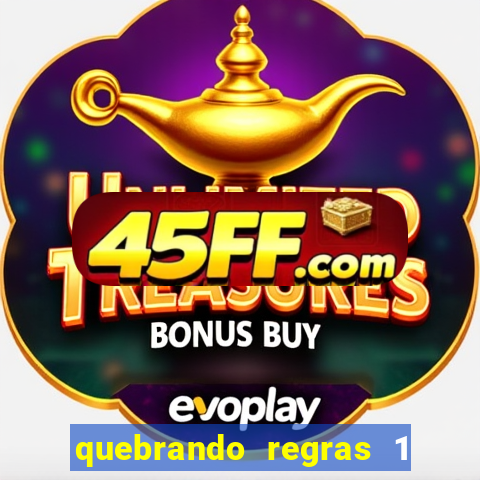 quebrando regras 1 filme completo dublado mega filmes